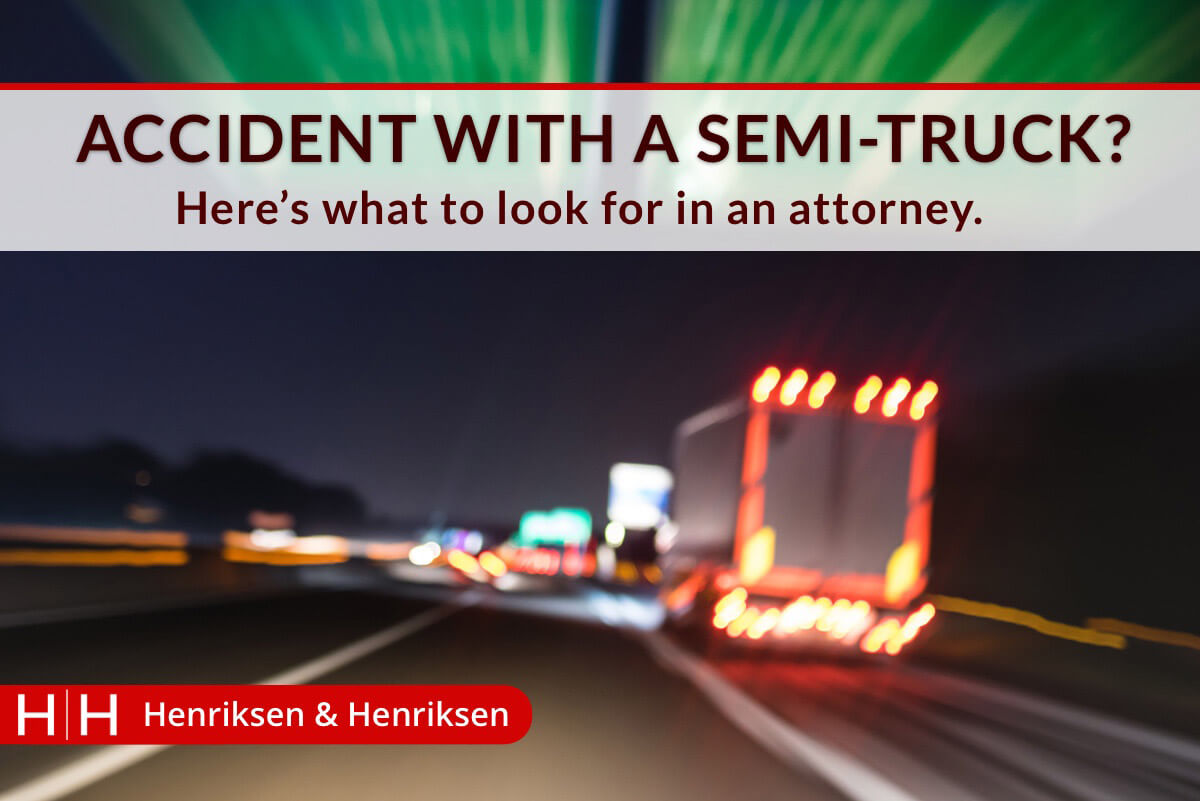 Featured image for “What to Look for in a Semi-truck Accident Attorney”