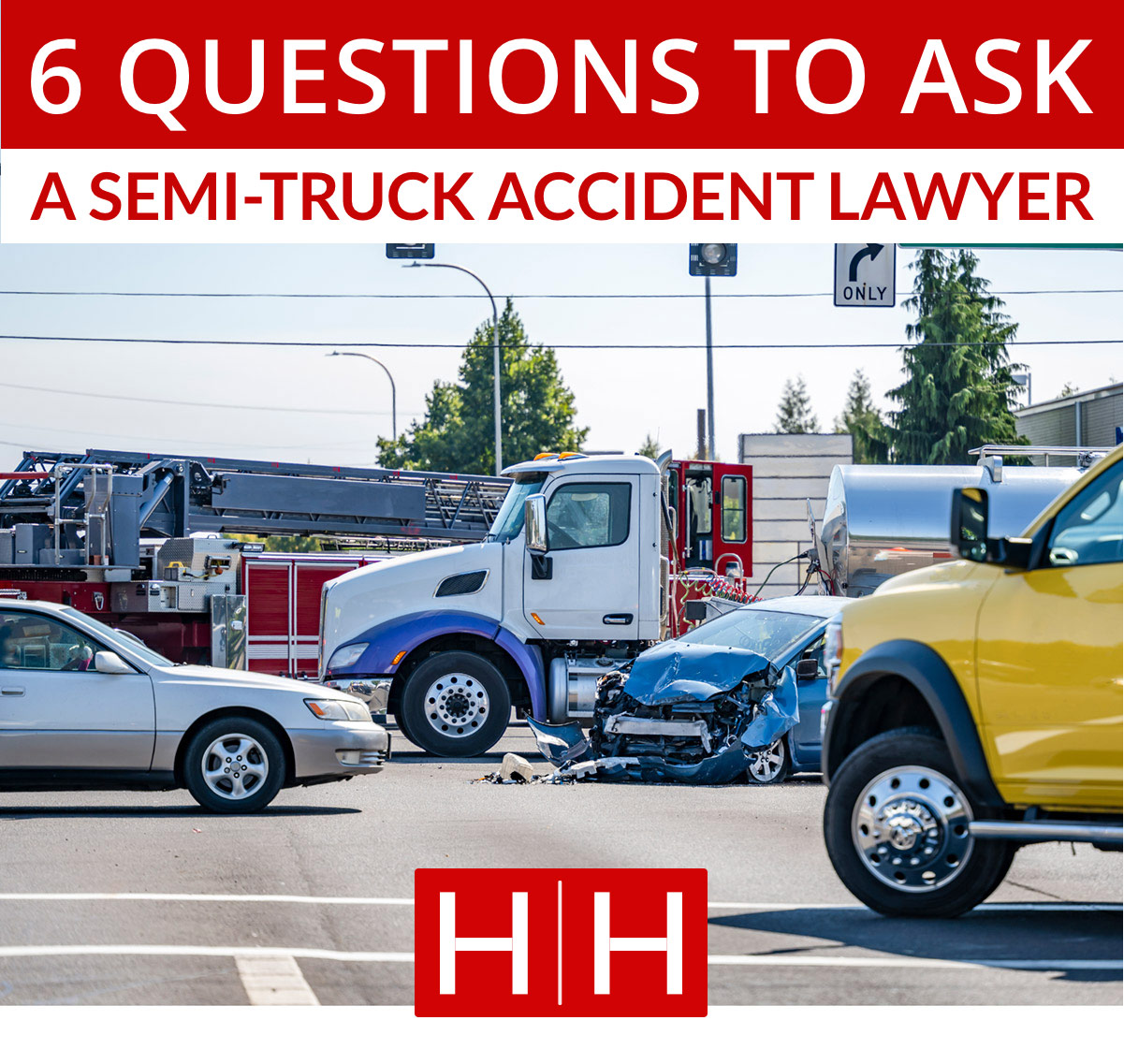 Featured image for “Ask Your Semi-Truck Accident Lawyer These 6 Important Questions”