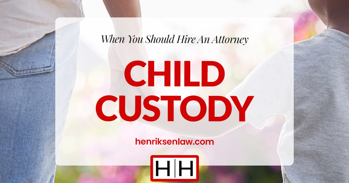 Featured image for “When Should You Hire a Child Custody Lawyer?”