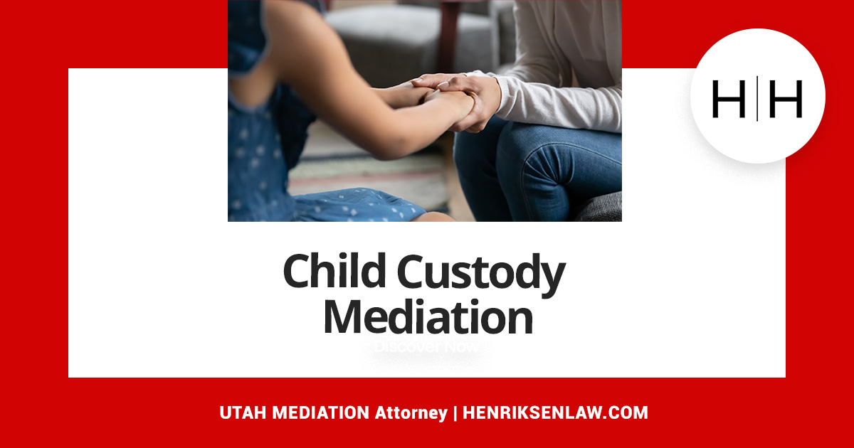 Featured image for “What Happens in Mediation for Child Custody?”